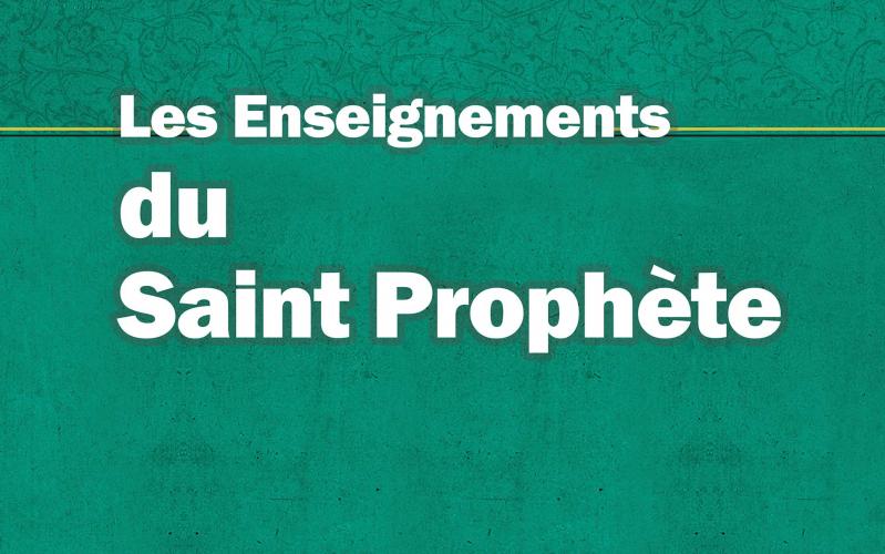 Les Enseignements du Saints Prophète