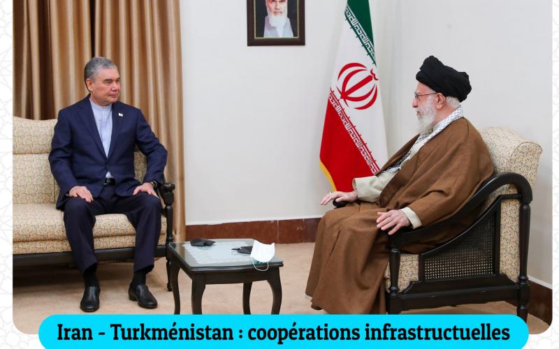Iran-Turkménistan : coopérations infrastructuelles